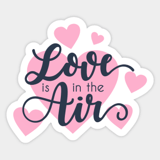 Love is in the Air Romantic Valentine Quote Sticker